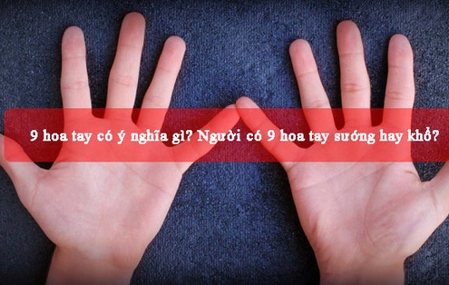 9 hoa tay có ý nghĩa gì?